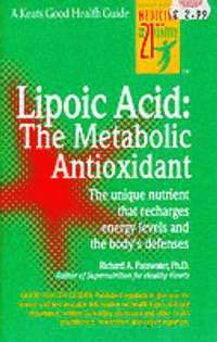 bokomslag Lipoic Acid: The Metabolic Antioxidant