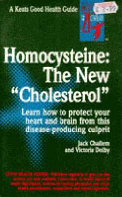 Homocysteine: The New Cholesterol 1