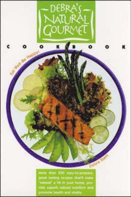 Debra's Natural Gourmet Cookbook