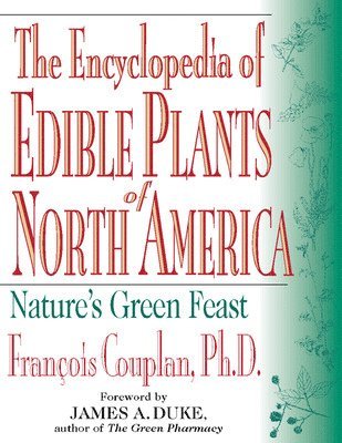 bokomslag The Encyclopedia of Edible Plants of North America