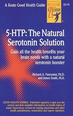Richard Passwater, Richard A. Passwater, Richard A Passwater - 5 Htp: The Real Serotonin Story, Häftad