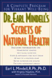 Dr.Earl Mindell's Secrets of Natural Health