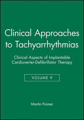 Martin Fromer, Switzerland) Fromer, Martin (Centre Hospitalier Universitaire Vaudois, Lausanne - Clinical Approaches to Tachyarrhythmias, Clinical Aspects of Implantable Cardioverter-Defibrillator Therapy, Häftad