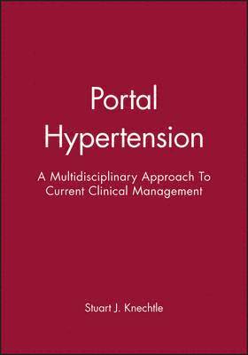 Stuart J. Knechtle - Portal Hypertension, Inbunden