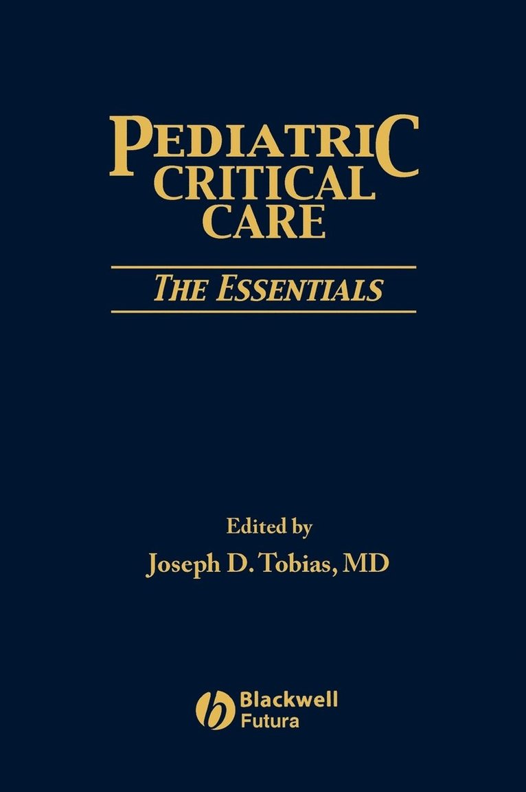 Tobias, Joseph Tobias, USA) Tobias, Joseph (University of Missouri School of Medicine, Columbia, MO - Pediatric Critical Care, Inbunden