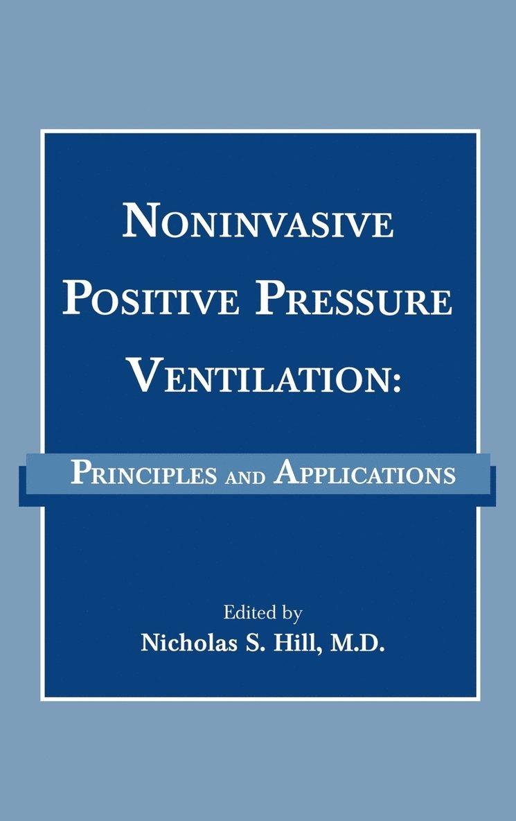 Hill, Nicholas S. Hill, Nicholas S Hill - Noninvasive Positive Pressure Ventilation, Inbunden