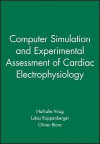bokomslag Computer Simulation and Experimental Assessment of Cardiac Electrophysiology