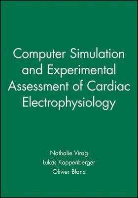 bokomslag Computer Simulation and Experimental Assessment of Cardiac Electrophysiology