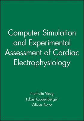 bokomslag Computer Simulation and Experimental Assessment of Cardiac Electrophysiology