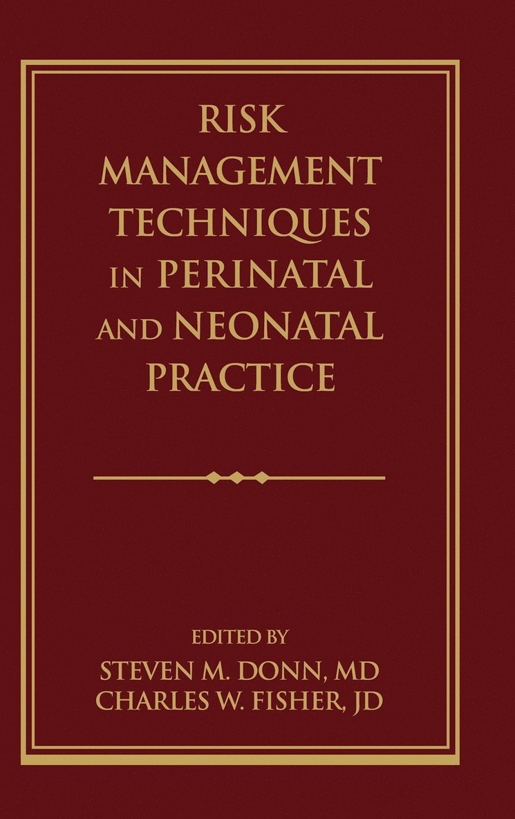 Risk Management Techniques in Perinatal and Neonatal Practice 1