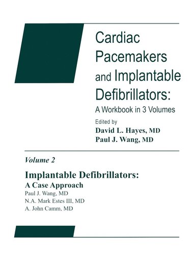 Paul J. Wang, N. A. Mark Estes III, A. John Camm - Implantable Defibrillators: A Case Approach, Häftad
