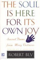Robert Bly - Soul Is Here for It's Own Joy, Häftad