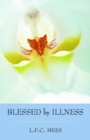 bokomslag Blessed by Illness