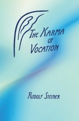 Rudolf Steiner, Peter Mollenhauer - Karma of Vocation, Häftad