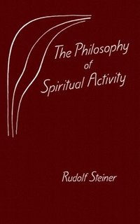 bokomslag Philosophy of Spiritual Activity