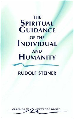 The Spiritual Guidance of the Individual and Humanity 1