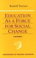 Rudolf Steiner - Education as a Force for Social Change, Häftad