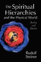 Rudolf Steiner - The Spiritual Hierarchies and the Physical World: Reality and Illusion, Häftad