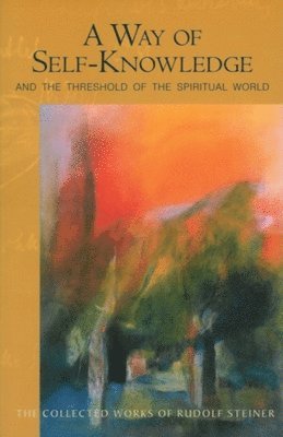 Rudolf Steiner - Way of Self-Knowledge, Häftad