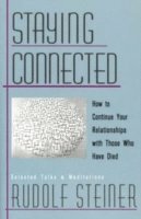 Rudolf Steiner, Christopher Bamford - Staying Connected, Häftad