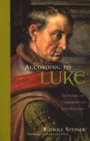 Rudolf Steiner - According to Luke, Häftad