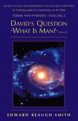 David's Question &quot;What is Man?&quot; 1