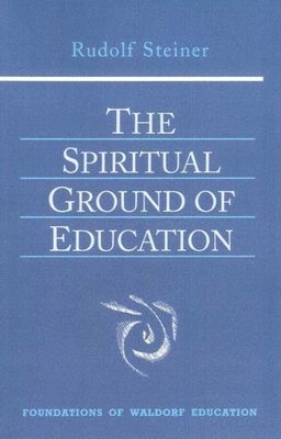The Spiritual Ground of Education 1