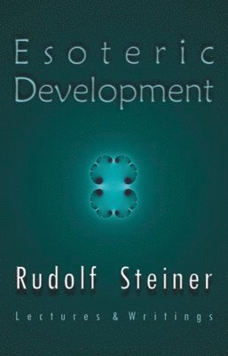 Rudolf Steiner, R. Steiner - Esoteric Development, Häftad