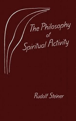 The Philosophy of Spiritual Activity 1