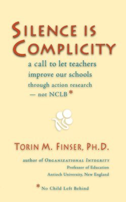 Torin M. Finser, Torin M Finser - Silence is Complicity, Häftad