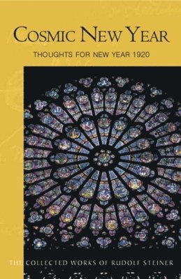 Rudolf Steiner - Cosmic New Year, Häftad