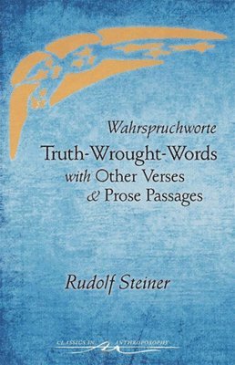 Rudolf Steiner - Truth-Wrought-Words, Häftad
