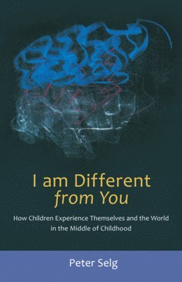 Peter Selg - I am Different from You, Häftad