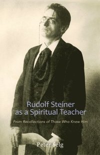 bokomslag Rudolf Steiner as a Spiritual Teacher