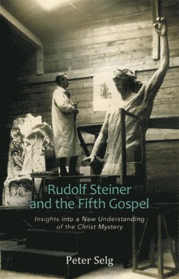 bokomslag Rudolf Steiner and the Fifth Gospel