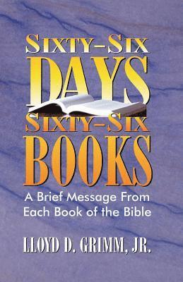 D Curtis Hale, Lloyd D Grimm - Sixty-Six Days, Sixty-Six Books, Häftad