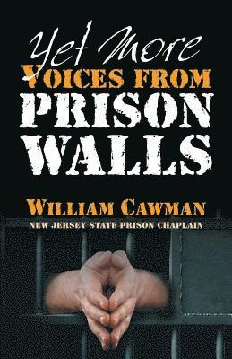 D Curtis Hale, William Cawman - Yet More Voices from Prison Walls, Häftad
