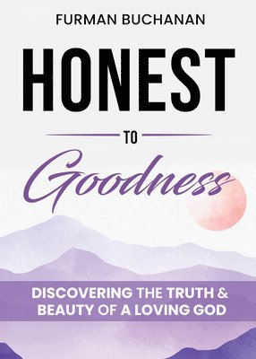 bokomslag Honest to Goodness