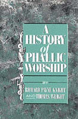 R.P. Knight, T. Wright - History of Phallic Worship, Inbunden