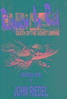John Riedel - Requiem in Red – Death of the Soviet Empire, Inbunden