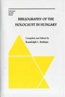 Randolph Braham, Randolph Braham - Bibliography of the Holocaust in Hungary, Inbunden