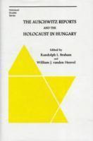 bokomslag The Auschwitz Reports and the Holocaust in Hungary