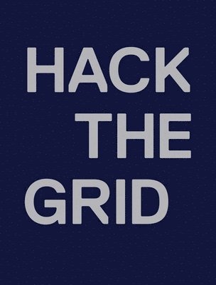 bokomslag Andrea Polli - Hack the Grid