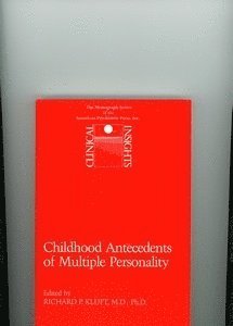 Richard P. Kluft - Childhood Antecedents of Multiple Personality Disorders, Häftad
