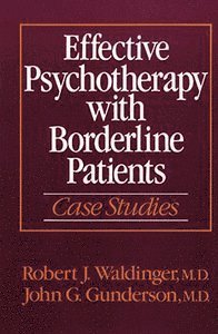 Robert J. Waldinger, John G. Gunderson - Effective Psychotherapy with Borderline Patients, Inbunden