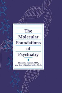 Steven E. Hyman, Eric J. Nestler - Molecular Foundations of Psychiatry, Inbunden