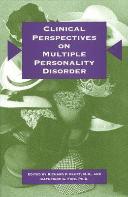 Clinical Perspectives on Multiple Personality Disorder 1