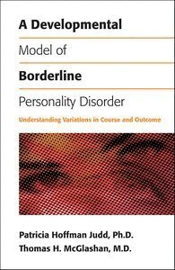 Patricia Hoffman Judd, Thomas H. McGlashan - Developmental Model of Borderline Personality Disorder, Häftad