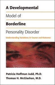 Patricia Hoffman Judd, Thomas H. McGlashan, Patricia A. Judd, Patricia A Judd - Developmental Model of Borderline Personality Disorder, Häftad