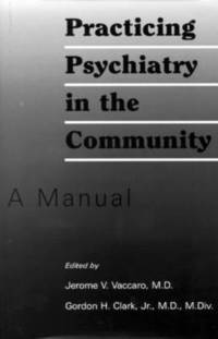 bokomslag Practicing Psychiatry in the Community : A Manual